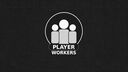Player Workers