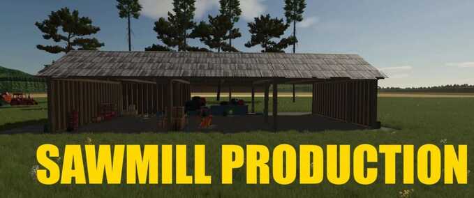 Fabriken Sägewerk Produktion Landwirtschafts Simulator mod