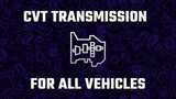 CVT Transmission for All Vehicles Mod Thumbnail