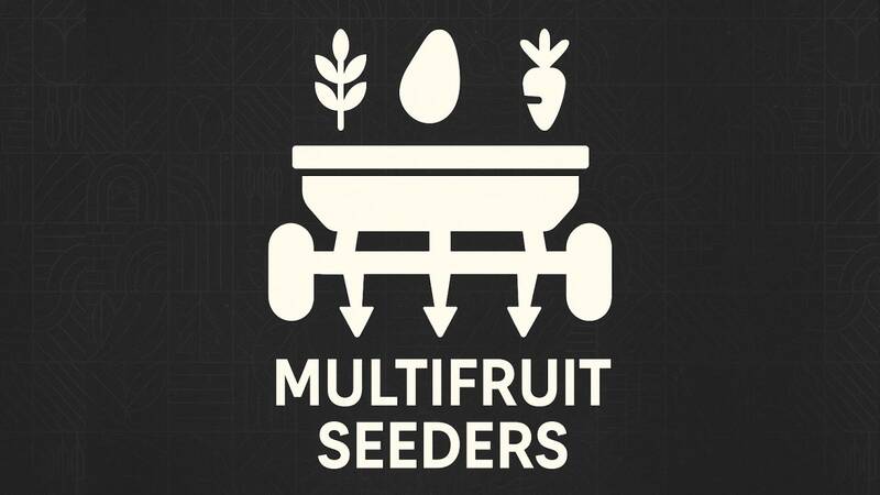Multifruit Seeders
